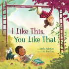 I Like This, You Like That By Linda Ashman, Eve Coy (Illustrator) Cover Image