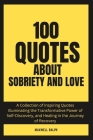 100 Quotes About Sobriety and Love Cover Image