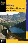 Hiking the Selway-Bitterroot Wilderness (Falcon Guides Where to Hike) Cover Image