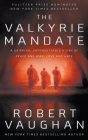 The Valkyrie Mandate: The Book That Changed History By Robert Vaughan Cover Image
