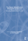 The Sports Rehabilitation Therapists' Guidebook: Accessing Evidence-Based Practice By Konstantinos Papadopoulos (Editor), Mark Richardson (Editor) Cover Image