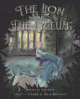 The Lion and the Lyceum By Alex Beene, Taylor Wiedemann Cover Image