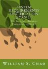 System Requirements Specification (Syrs) 2.0: The Structure-Behavior Coalescence Approach By William S. Chao Cover Image