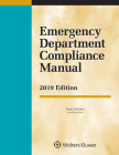 Emergency Department Compliance Manual: 2019 Edition By Rusty McNew Cover Image
