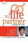 How to Choose a Life Partner By Bimbo Odukoya Cover Image