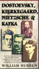 Dostoevsky, Kierkegaard, Nietzsche & Kafka Cover Image