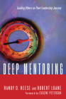 Deep Mentoring: Guiding Others on Their Leadership Journey Cover Image