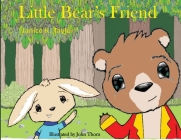 Little Bear's Friend By Janice K. Taylor, John Thorn (Illustrator) Cover Image