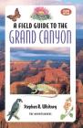 Field Guide to the Grand Canyon By Stephen R. Whitney (Illustrator) Cover Image