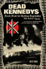 Dead Kennedys: Fresh Fruit for Rotting Vegetables: The Early Years Cover Image