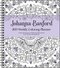 Johanna Basford 12-Month 2023 Coloring Weekly Planner Calendar: A Special Collection of Whimsical Illustrations from Her Best-Selling Books Cover Image