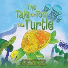 The Tale of Tom the Turtle Cover Image
