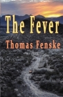 The Fever By Thomas Fenske Cover Image