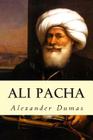 Ali Pacha By Alexandre Dumas Cover Image