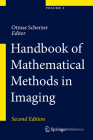 Handbook of Mathematical Methods in Imaging By Otmar Scherzer (Editor) Cover Image