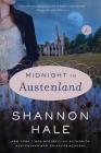 Midnight in Austenland: A Novel By Shannon Hale Cover Image