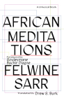 African Meditations (Univocal) By Felwine Sarr, Drew S. Burk (Translated by), Souleymane Bachir Diagne (Foreword by) Cover Image