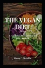 The Vegan Diet: A Complete Guide for Beginners Cover Image