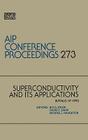 Superconductivity and Its Applications (AIP Conference Proceedings (Numbered) #273) Cover Image