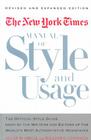 The New York Times Manual of Style and Usage, Revised and Expanded Edition: The Official Style Guide Used by the Writers and Editors of the World's Mo By Allan M. Siegal, William E. Connolly, William G. Connolly (Joint Author) Cover Image