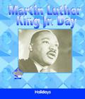 Martin Luther King Jr. Day (Holidays) By Julie Murray Cover Image