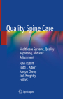 Quality Spine Care: Healthcare Systems, Quality Reporting, and Risk Adjustment Cover Image