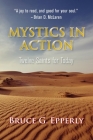 Mystics in Action: Twelve Saints for Today By Bruce G. Epperly Cover Image