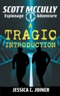 A Tragic Introduction By Jessica C. Joiner Cover Image