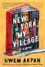 New York, My Village: A Novel Cover Image
