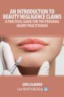 An Introduction to Beauty Negligence Claims: A Practical Guide for the Personal Injury Practitioner Cover Image