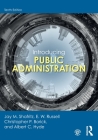 Introducing Public Administration By Jay M. Shafritz, E. W. Russell, Christopher P. Borick Cover Image
