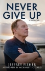 Never Give Up: A Memoir Cover Image