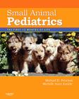 Small Animal Pediatrics: The First 12 Months of Life By Michael E. Peterson, Michelle Kutzler Cover Image