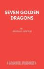 Seven Golden Dragons By Randall Lewton Cover Image