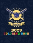 Baseball Boys Coloring Book: Baseball Activity And Coloring Book For Kids Ages 5 And Up - A Lovely Adorable Baseball Boys Coloring Clipart Book Wit Cover Image