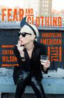 Fear and Clothing: Unbuckling American Style Cover Image