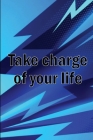 Take Charge Of Your Life: Break Free from Codependency Cover Image
