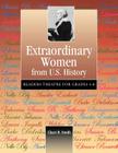 Extraordinary Women from U.S. History: Readers Theatre for Grades 4-8 By Chari Smith, Chari R. Greenberg Smith Cover Image