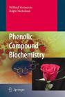 Phenolic Compound Biochemistry By Wilfred Vermerris, Ralph Nicholson Cover Image