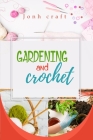 gardening and crochet Cover Image