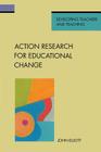 Action Research for Educational Change (Theory in Practice) Cover Image