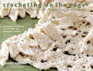 Crocheting on the Edge: Ribs & Bobbles*ruffles*flora*fringes*points & Scallops Cover Image