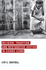 Religion, Tradition, and Restorative Justice in Sierra Leone Cover Image