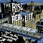 The Rise of Real-Life Superheroes: And the Fall of Everything Else By Peter Nowak, Peter Nowak (Read by) Cover Image