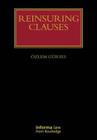 Reinsuring Clauses (Lloyd's Insurance Law Library) Cover Image