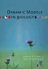 Dynamic Models in Biology By Stephen P. Ellner, John Guckenheimer Cover Image