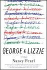 George and Lizzie: A Novel By Nancy Pearl Cover Image