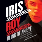 Blink of an Eye (Kendra Michaels #8) By Iris Johansen, Roy Johansen, Elisabeth Rodgers (Read by) Cover Image