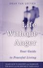 Life Without Anger: Your Guide to Peaceful Living By Dean Van Leuven Cover Image