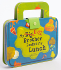 My Big Evil Brother Packed My Lunch: 20+ gross lift-the-flaps (Kids Novelty Book, Children's Lift The Flaps Book, Sibling Rivalry Book) Cover Image